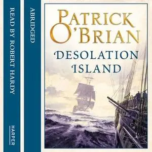 «Desolation Island» by Patrick O’Brian