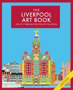 The Liverpool Art Book (The city through the eyes of its artists)