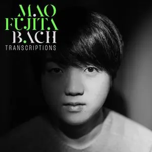 Mao Fujita - Bach Transcriptions (2024) [Official Digital Download 24/96]