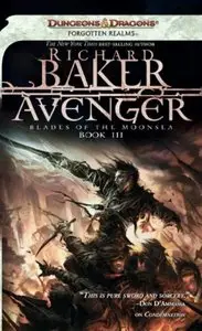 Richard Baker: Avenger: Blades of the Moonsea (Book 1, 2, 3)