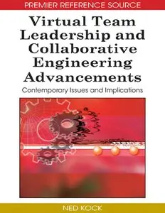Virtual Team Leadership and Collaborative Engineering Advancements: Contemporary Issues and Implications (repost)