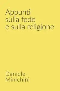 Appunti sulla fede e sulla religione