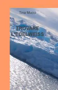 TROVARE L’EDELWEISS