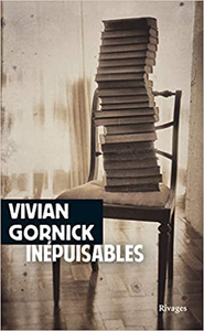 Inépuisables - Vivian Gornick