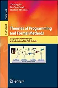 Theories of Programming and Formal Methods (Repost)