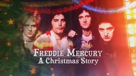 Channel 5 - Freddie Mercury: A Christmas Story (2019)