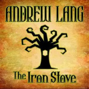 «The Iron Stove» by Andrew Lang