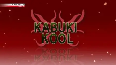 NHK Kabuki Kool - Bestsellers and Kabuki (2019)