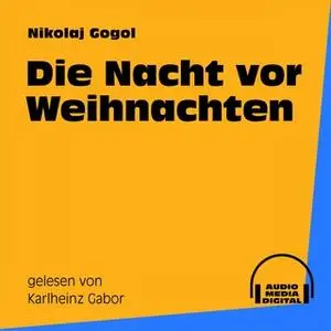 «Die Nacht vor Weihnachten» by Nikolaj Gogol