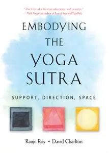 Embodying the Yoga Sutra: Support, Direction, Space