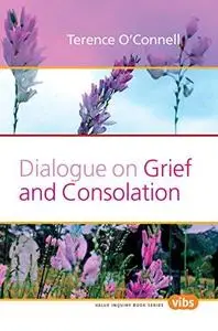 Dialogue on grief and consolation