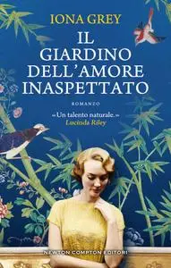 Iona Grey - Il giardino dell'amore inaspettato