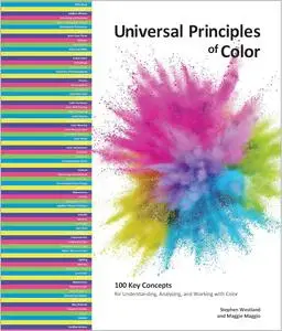 Universal Principles of Color: 100 Key Concepts for Understanding, Analyzing, and Working with Color (Rockport Universal)