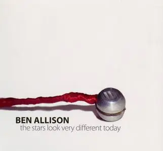 Ben Allison - The Stars Look Very Different Today (2013) {Sonic Camera Records SC1301}