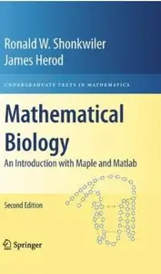 Mathematical Biology: An Introduction with Maple and Matlab (2nd edition)