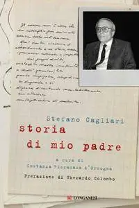 Stefano Cagliari - Storia di mio padre