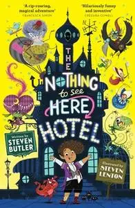 «The Nothing to See Here Hotel» by Steven Butler