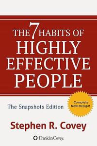 «The 7 Habits of Highly Effective People: Powerful Lessons in Personal Change» by Stephen Covey