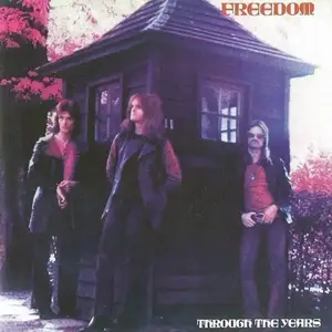 Freedom - Through The Years (1971) [Reissue 2002]