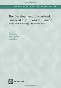 The Development of Non-Bank Financial Institutions in Ukraine: Policy Reform Strategy and Action Plan