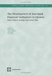 The Development of Non-Bank Financial Institutions in Ukraine: Policy Reform Strategy and Action Plan