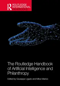 The Routledge Handbook of Artificial Intelligence and Philanthropy (Routledge International Handbooks)