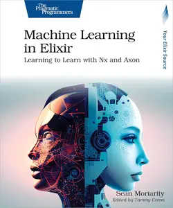 Machine Learning in Elixir: Learning to Learn with Nx and Axon