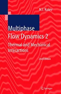 Multiphase Flow Dynamics 2: Thermal and Mechanical Interactions