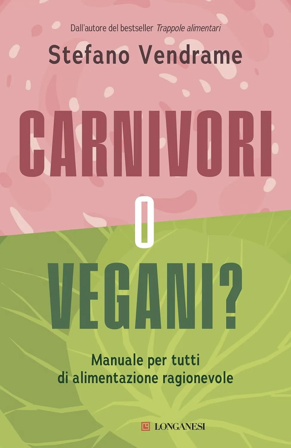 Stefano Vendrame - Carnivori o vegani?