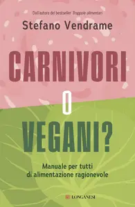 Stefano Vendrame - Carnivori o vegani?