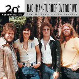 Bachman-Turner Overdrive - 20th Century Masters: The Best of Bachman-Turner Overdrive (2000) [Digital Download 24/96]