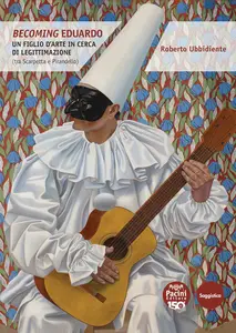 Roberto Ubbidiente - Becoming Eduardo: Un figlio d’arte in cerca di legittimazione