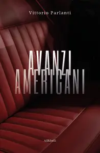 Avanzi Americani - Vittorio Parlanti