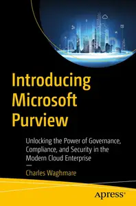 Introducing Microsoft Purview: Unlocking the Power of Governance, Compliance, and Security in the Modern