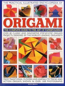 The Practical Illustrated Encyclopedia of Origami: The Complete Guide To The Art Of Papermaking (Repost)