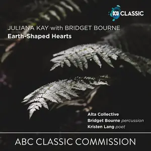 Alta Collective & Bridget Bourne - Juliana Kay: Earth-Shaped Hearts (EP) (2024) [Official Digital Download 24/96]