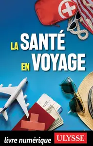 Gabrielle Asselin, "La santé en voyage"