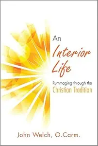 An Interior Life: Rummaging through the Christian Tradition