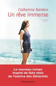 Catherine Bardon, "Un rêve immense"