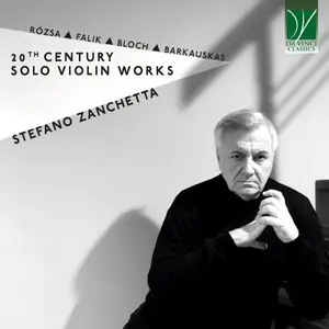 Stefano Zanchetta - Rozsa, Falik, Bloch, Barkauskas: 20th Century Solo Violin Works (2024)