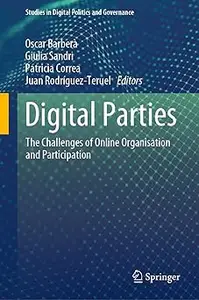 Digital Parties: The Challenges of Online Organisation and Participation