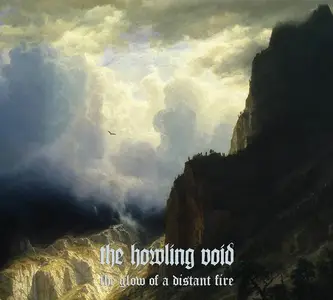 The Howling Void - The Glow Of A Distant Fire (2025)