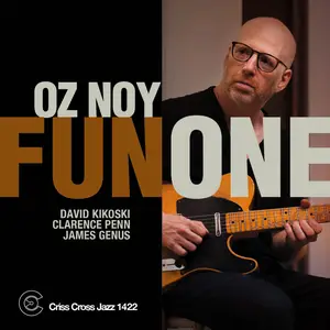 Oz Noy Quartet - Fun One (2024)