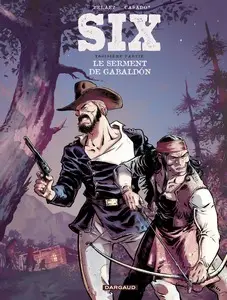 Six - Tome 3 - Le serment de Gabaldon