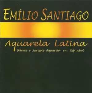 Emilio Santiago - Aquarela Latina (2003)