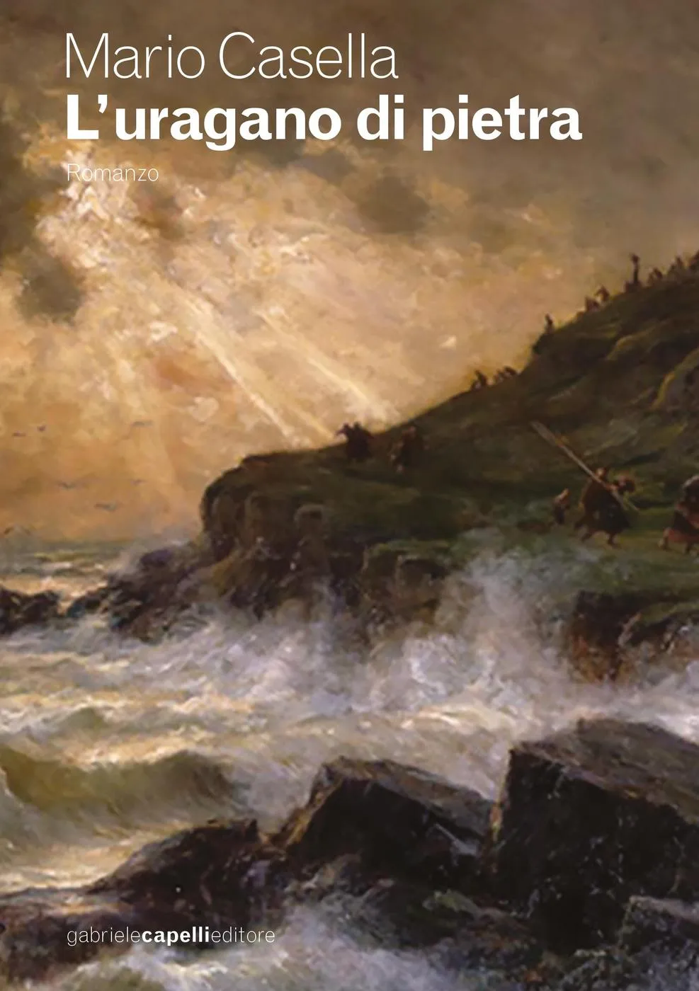 L'uragano di pietra - Mario Casella