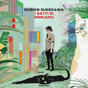 «I gatti di Shinjuku» by Durian Sukegawa