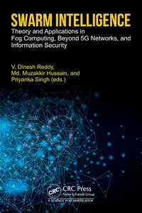 Swarm Intelligence: Theory and Applications in Fog Computing, Beyond 5G Networks, and Information Security