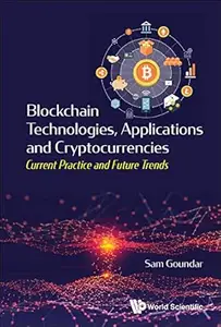 Blockchain Technologies, Applications And Cryptocurrencies