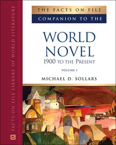 The Facts on File Companion to the World Novel: 1900 to the Present